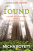 Found: A Story of Questions, Grace, and Everyday Prayer [Paperback] Micha Boyett and Ann Voskamp