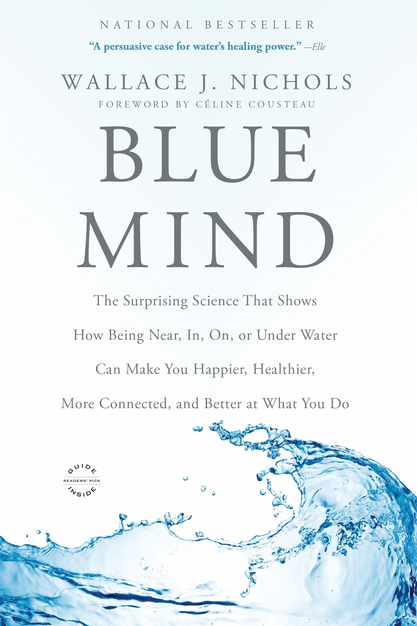 Blue Mind: The Surprising Science That Shows How Being Near, In, On, or Under Water Can Make You Happier, Healthier, More Connected, and Better at What You Do used book depot