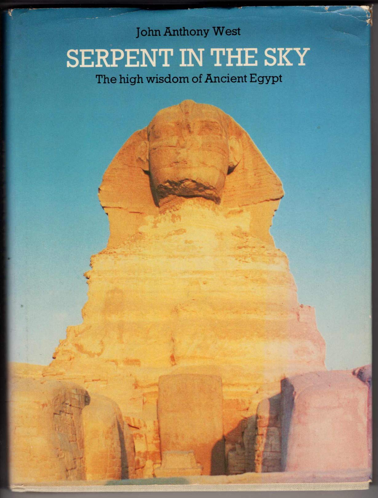 Serpent in the Sky: The Higher Wisdom of Ancient Egypt