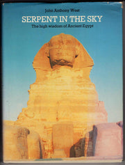 Serpent in the Sky: The Higher Wisdom of Ancient Egypt