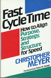 Fast Cycle Time: How to Align Purpose, Strategy, and Structure for Speed used book depot
