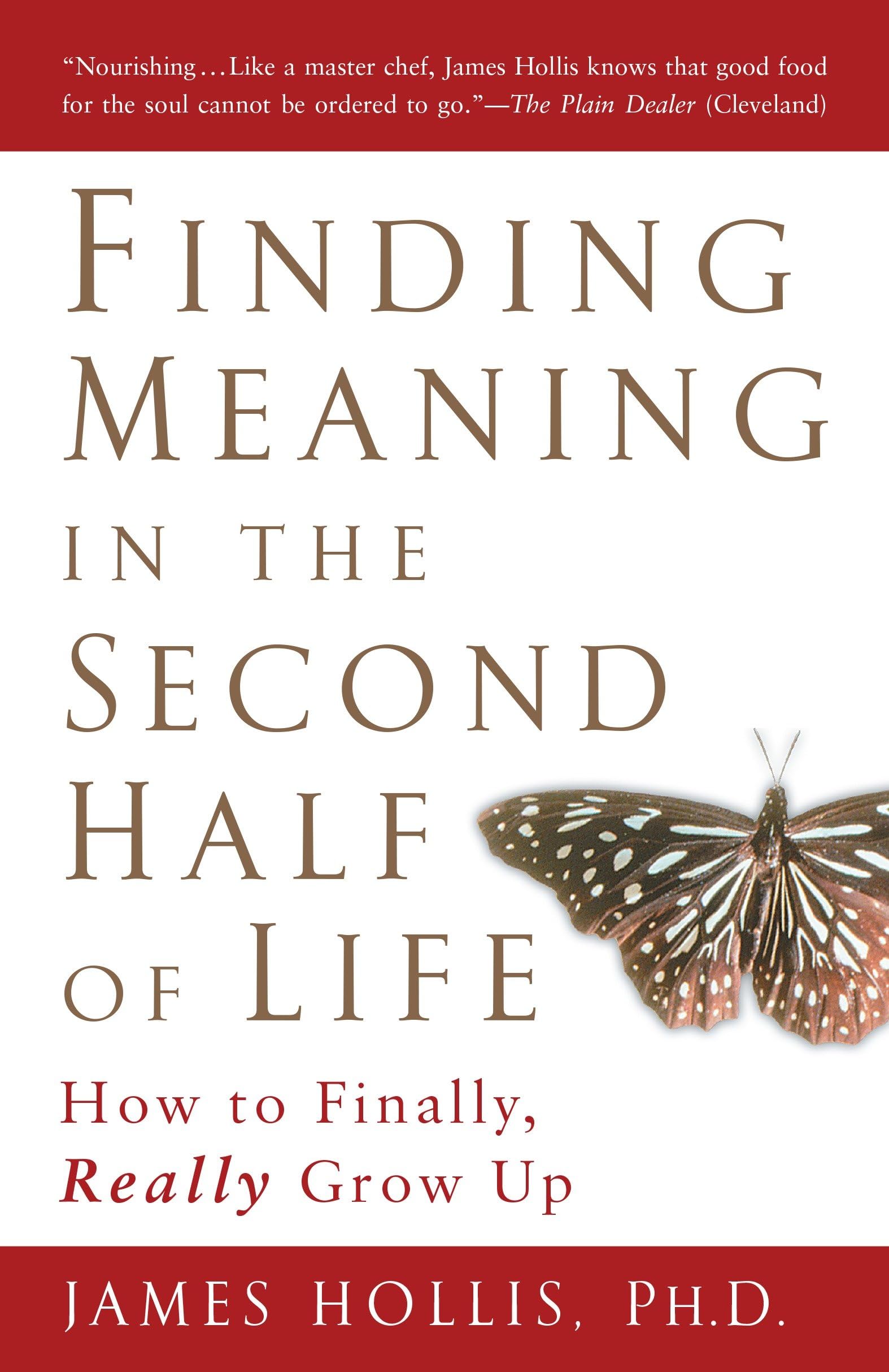Finding Meaning in the Second Half of Life: How to Finally, Really Grow Up used book depot