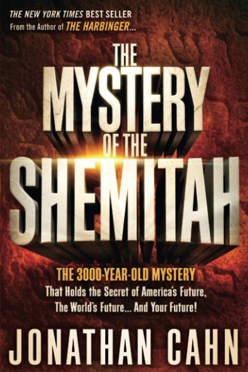 The Mystery of the Shemitah: The 3,000-Year-Old Mystery That Holds the Secret of America's Future, the World's Future, and Your Future! used book depot