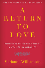 A Return to Love: Reflections on the Principles of "A Course in Miracles" (The Marianne Williamson Series) used book depot