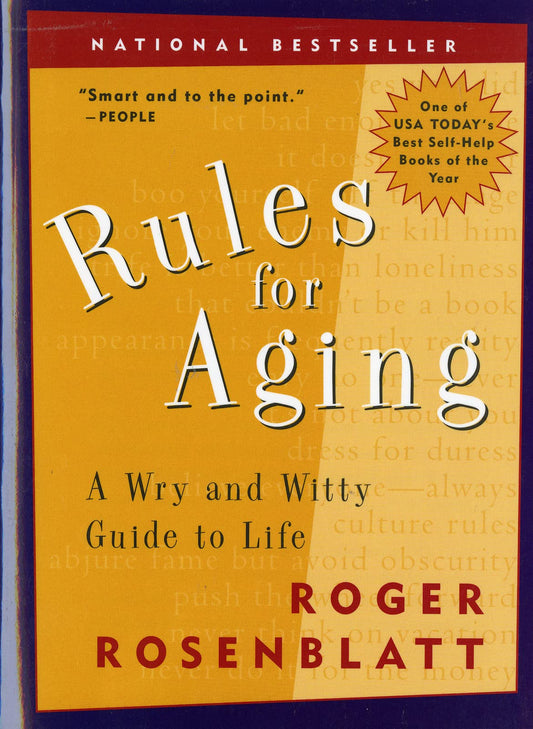 Rules for Aging: A Wry and Witty Guide to Life [Paperback] Rosenblatt, Roger