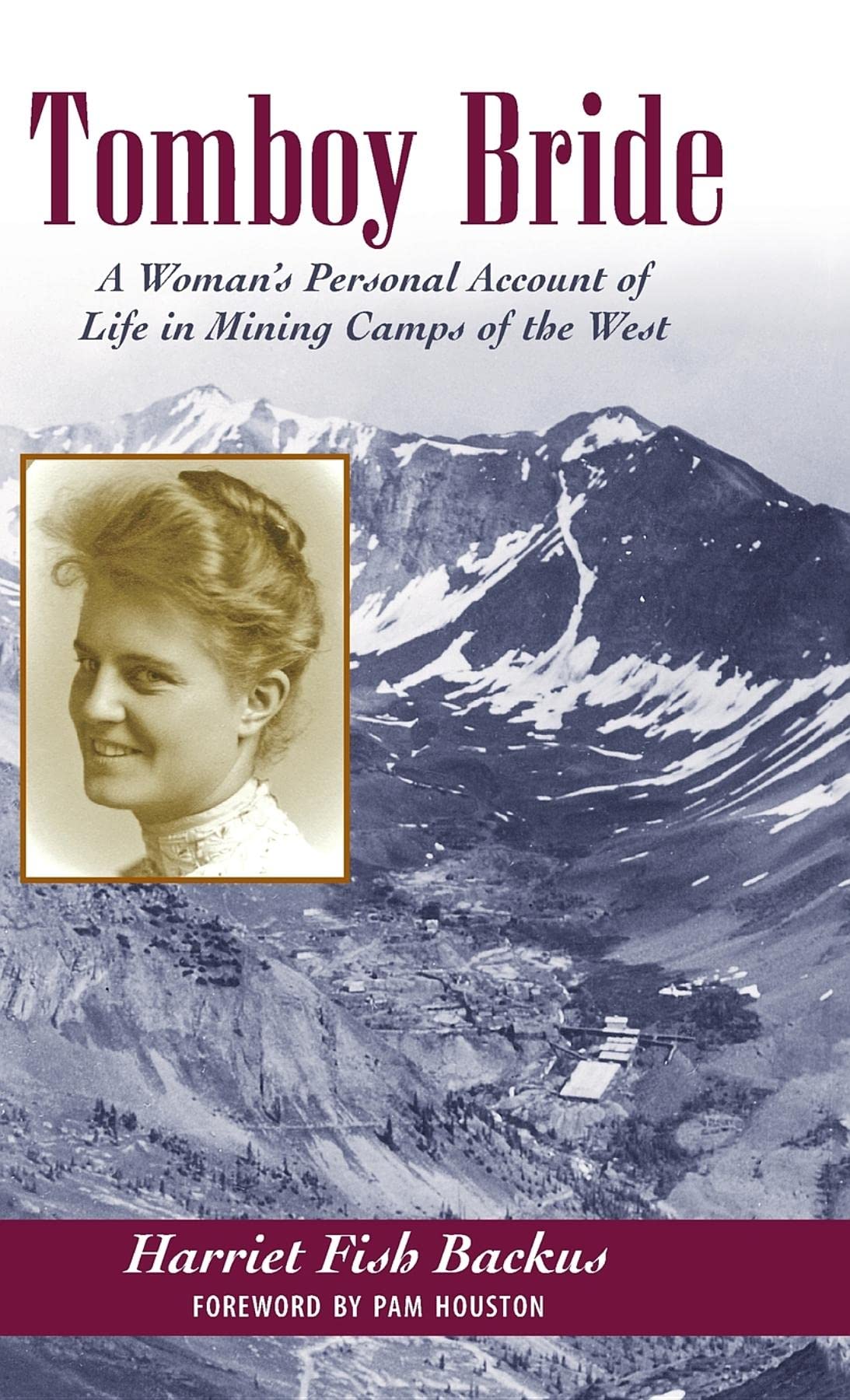 Tomboy Bride: A Woman's Personal Account of Life in Mining Camps of the West (The Pruett Series) used book depot