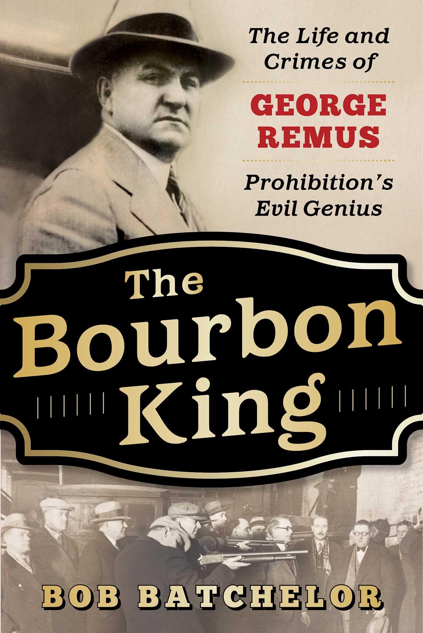 The Bourbon King: The Life and Crimes of George Remus, Prohibition's Evil Genius used book depot