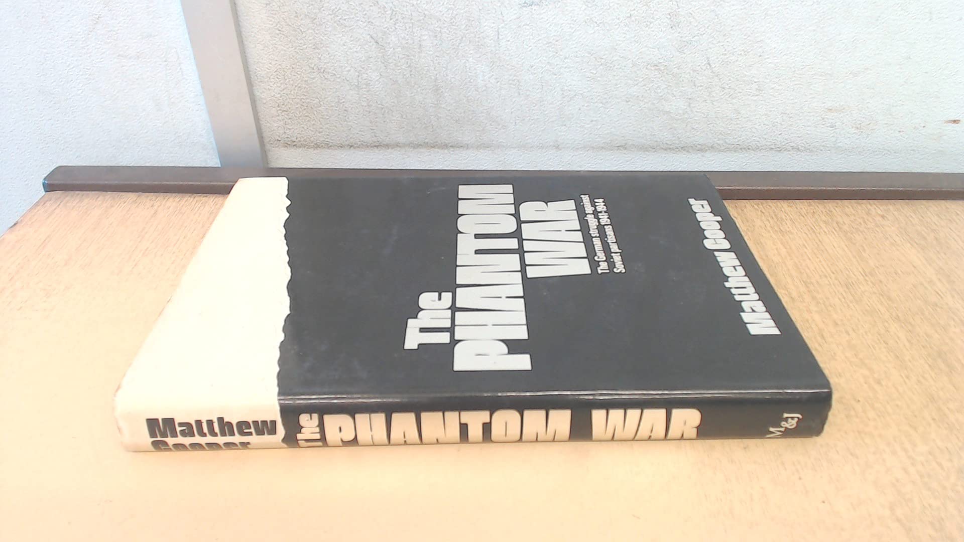 The phantom war: The German struggle against Soviet partisans, 1941-1944
