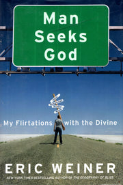 Man Seeks God: My Flirtations with the Divine used book depot