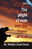 The Plight of Man And the Power of God: Romans 1 LloydJones, Martyn