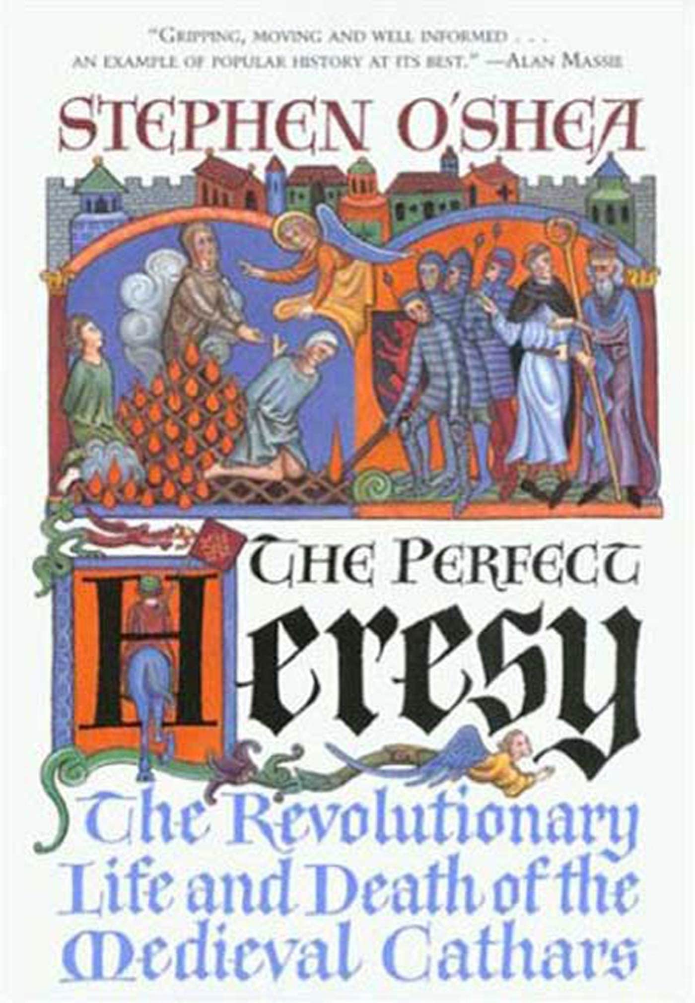 The Perfect Heresy: The Revolutionary Life and Death of the Cathars used book depot