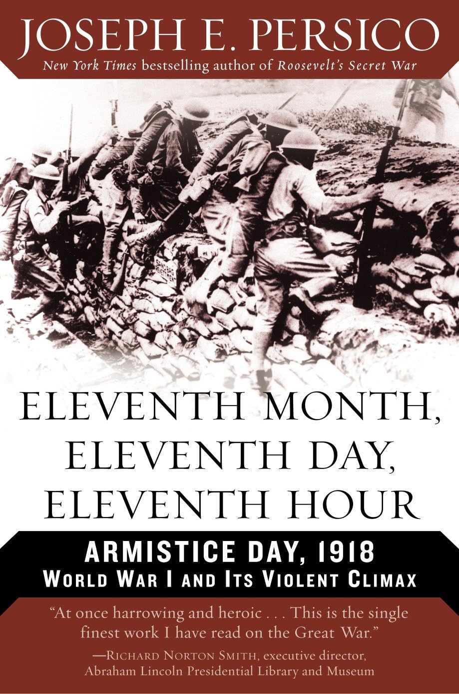 Eleventh Month, Eleventh Day, Eleventh Hour: Armistice Day, 1918 World War I and Its Violent Climax used book depot