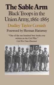 The Sable Arm: Black Troops in the Union Army, 1861-1865 used book depot