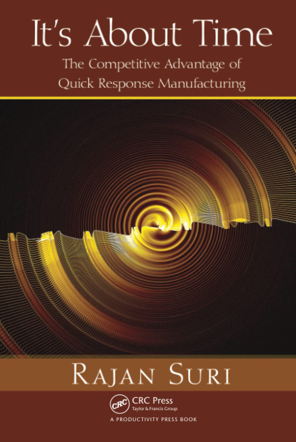 It's About Time: The Competitive Advantage of Quick Response Manufacturing used book depot