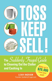 Toss, Keep, Sell!: The Suddenly Frugal Guide to Cleaning Out the Clutter and Cashing In used book depot