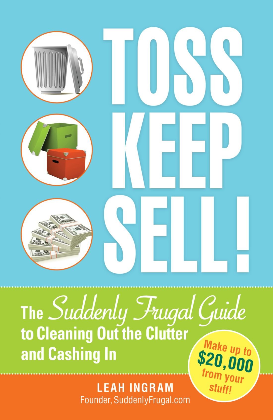 Toss, Keep, Sell!: The Suddenly Frugal Guide to Cleaning Out the Clutter and Cashing In used book depot