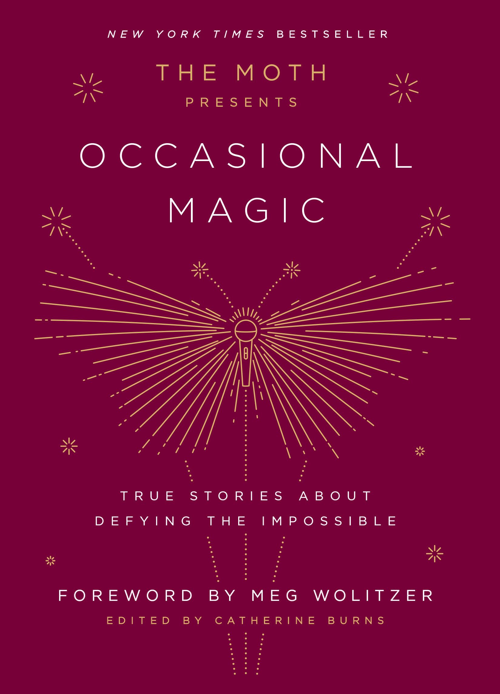 The Moth Presents: Occasional Magic: True Stories About Defying the Impossible used book depot