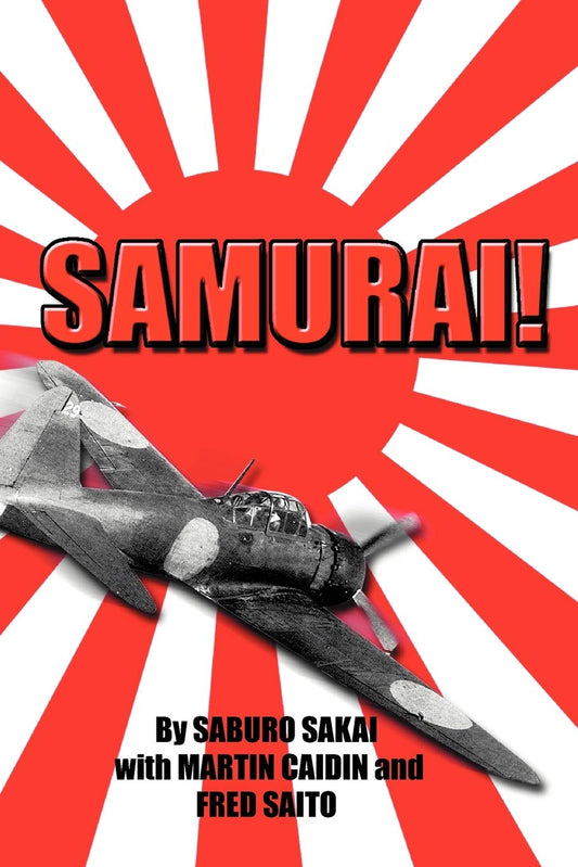 Samurai [Paperback] Sakai, Saburo; Caiden, Martin and With Caidin, Martin