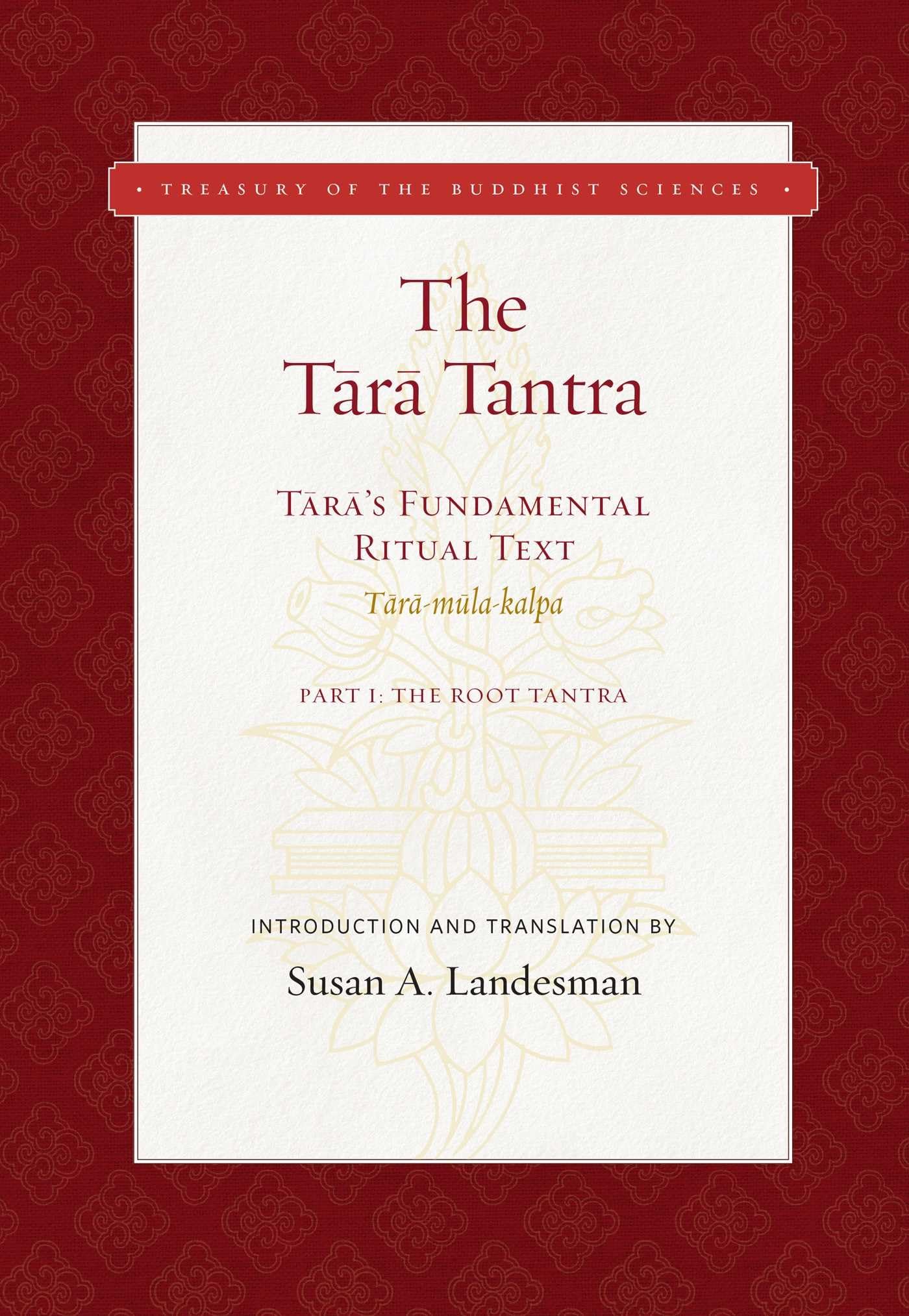The Tara Tantra: Tara's Fundamental Ritual Text (Tara-mula-kalpa) (Treasury of the Buddhist Sciences) used book depot
