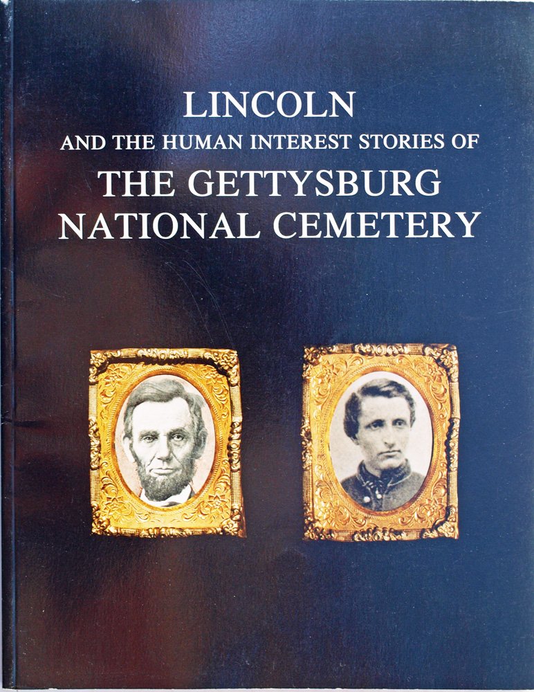 Lincoln and the human interest stories of the Gettysburg National Cemetery used book depot