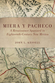 Miera y Pacheco: A Renaissance Spaniard in Eighteenth-Century New Mexico used book depot