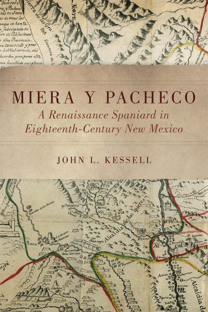 Miera y Pacheco: A Renaissance Spaniard in Eighteenth-Century New Mexico used book depot