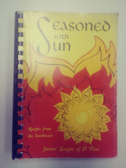 Seasoned with Sun - Recipes From the Southwest Junior League of El Paso 1974 Printing used book depot