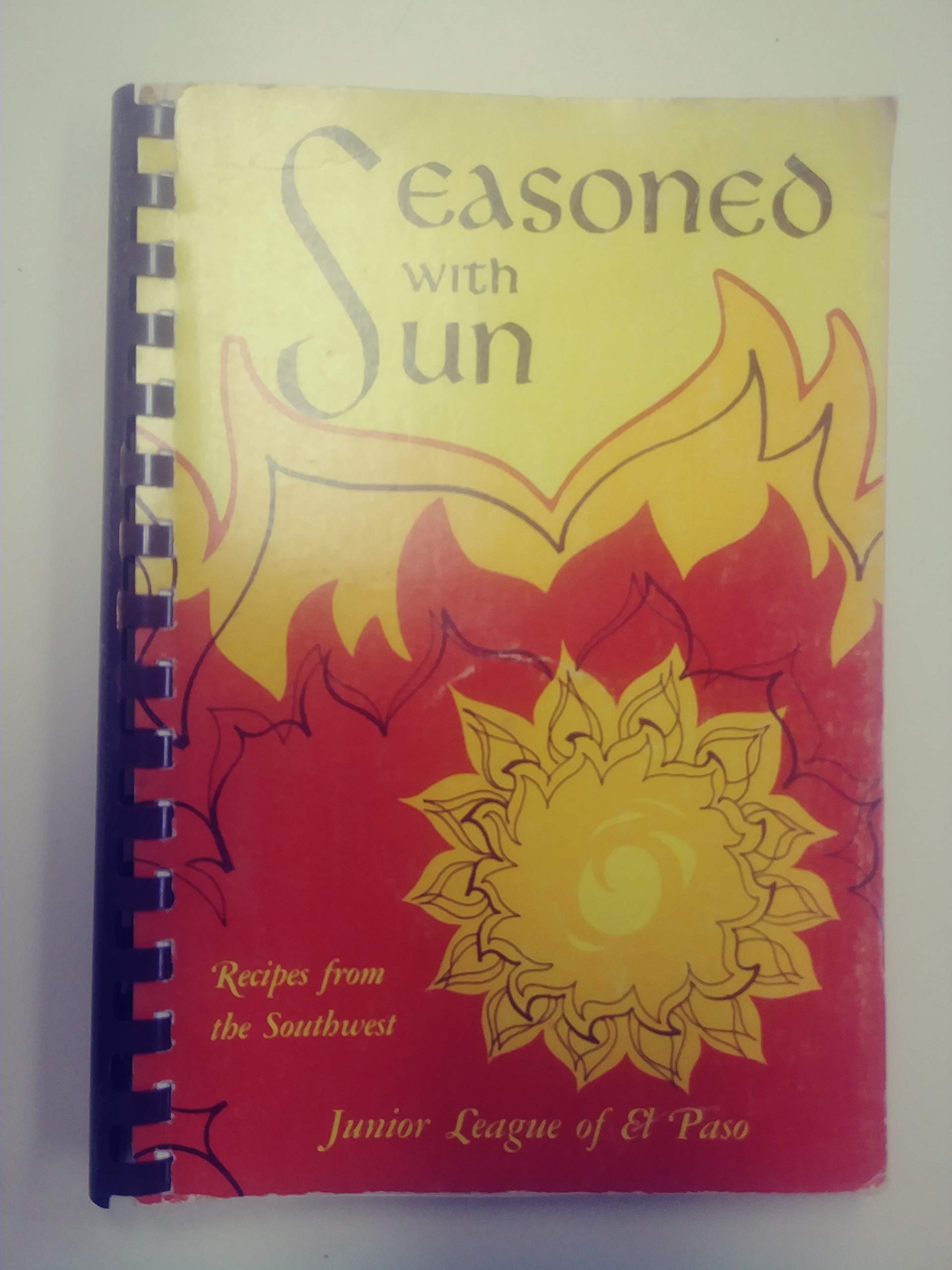 Seasoned with Sun - Recipes From the Southwest Junior League of El Paso 1974 Printing used book depot