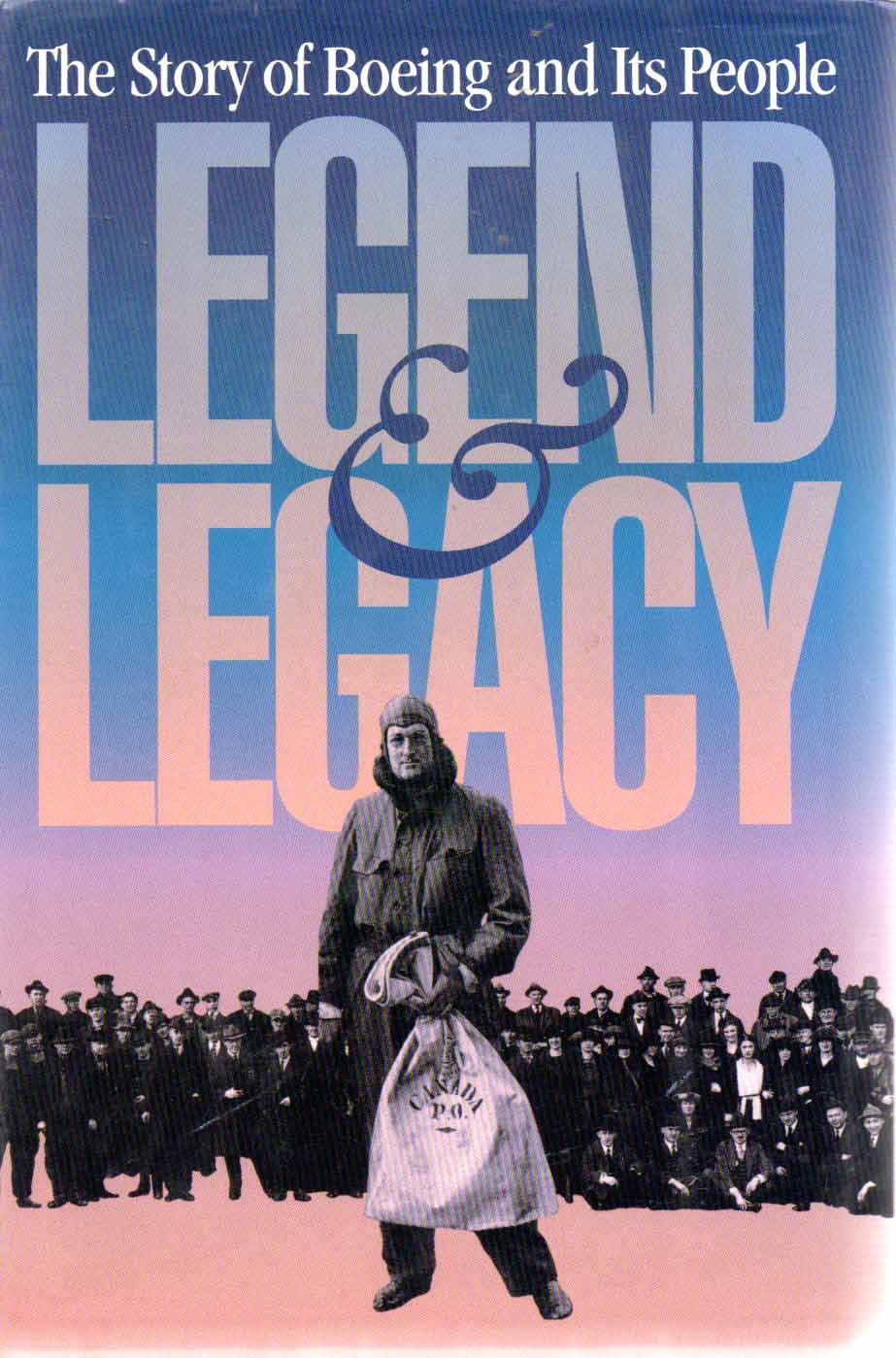 Legend & Legacy: The Story of Boeing and Its People used book depot
