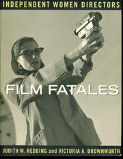 Film Fatales: Independent Women Directors used book depot