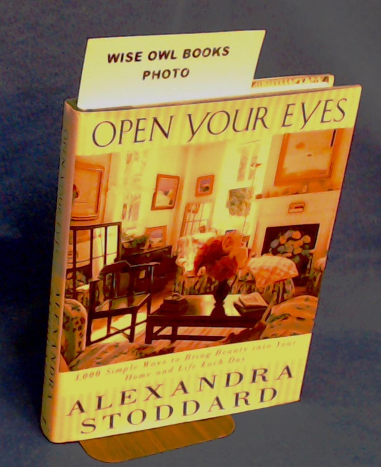 Open Your Eyes: 1,000 Simple Ways To Bring Beauty Into Your Home And Life Each Day used book depot