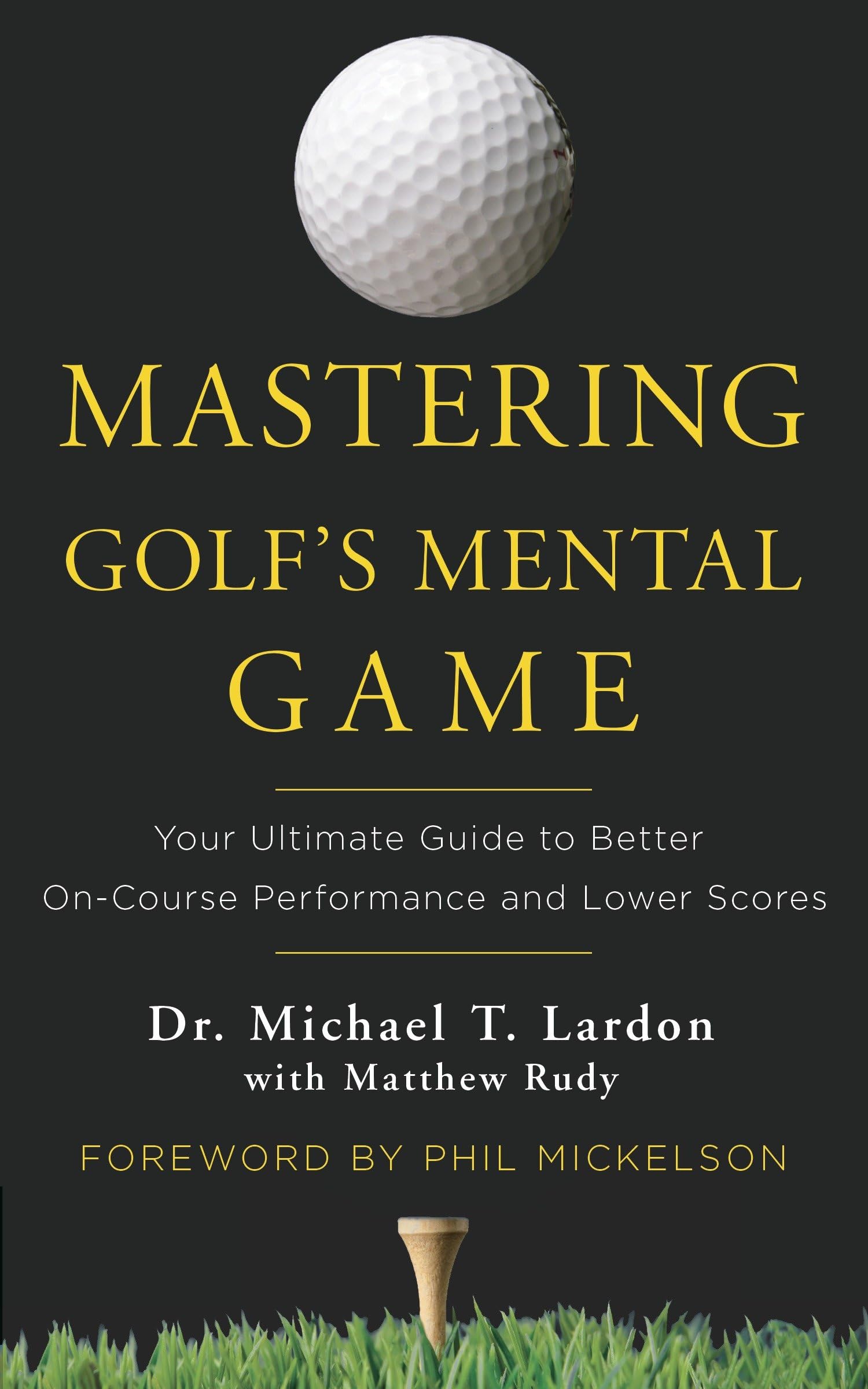 Mastering Golf's Mental Game: Your Ultimate Guide to Better On-Course Performance and Lower Scores used book depot