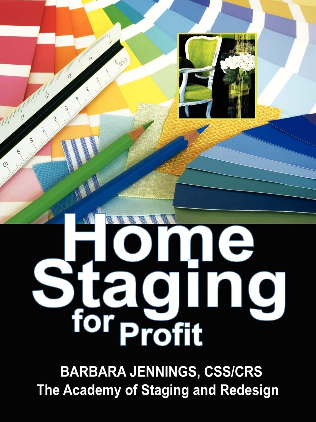 Home Staging for Profit: How to Start a Six Figure Home Staging Business and Begin in 7 Days or Less used book depot