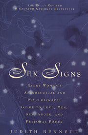 Sex Signs: Every woman's astrological and psychological guide to love, men, sex, anger and personal power used book depot
