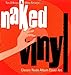 Naked Vinyl : Classic Album Cover Art Unveiled [Paperback] OBrien, Tim