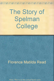 The Story of Spelman College
