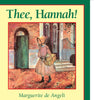 Thee, Hannah [Paperback] Marguerite de Angeli