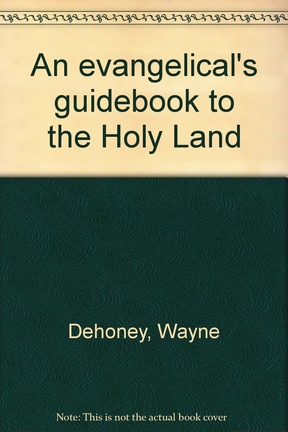 An evangelical's guidebook to the Holy Land used book depot