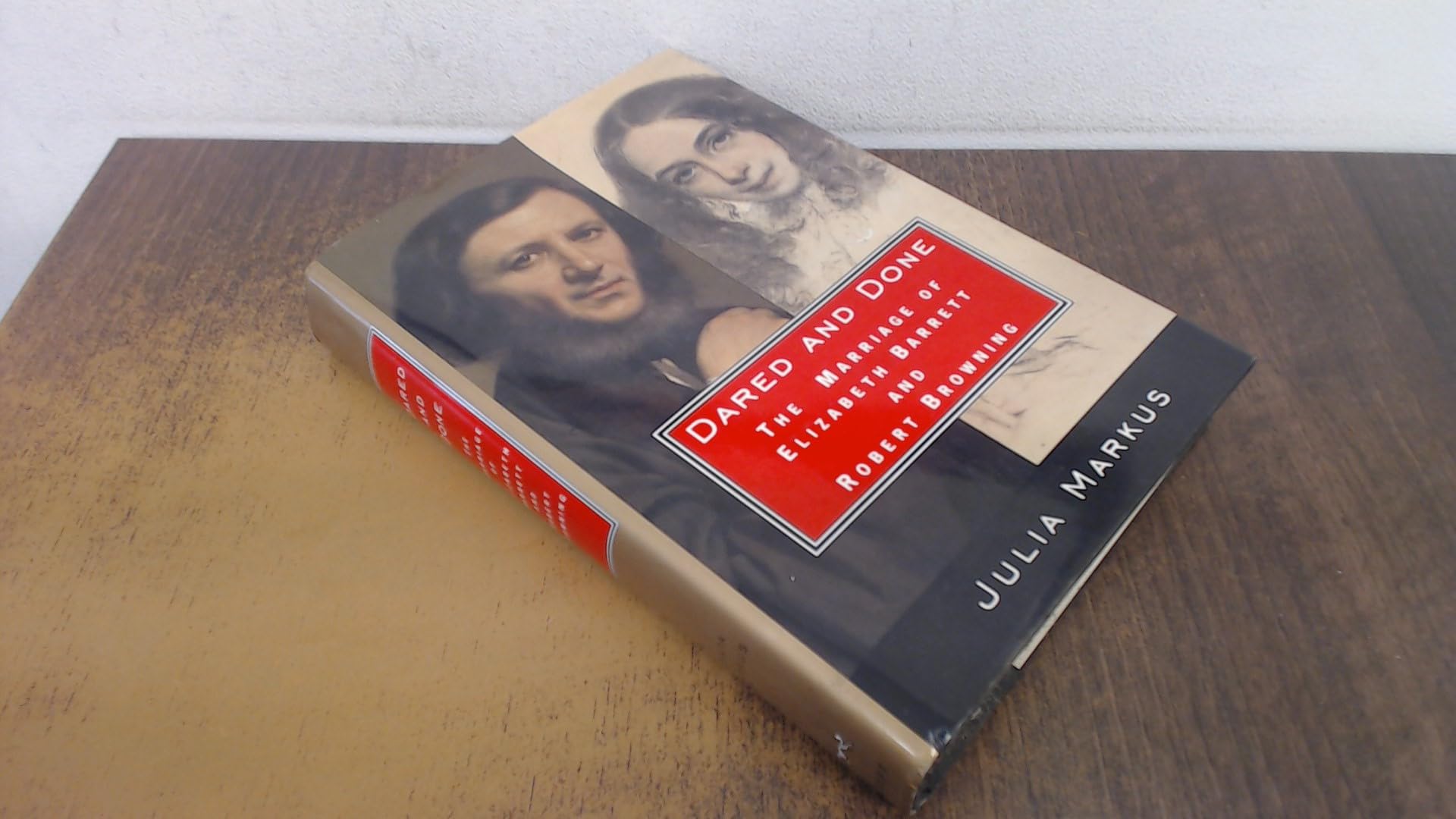 Dared And Done: The Marriage of Elizabeth Barrett and Robert Browning used book depot