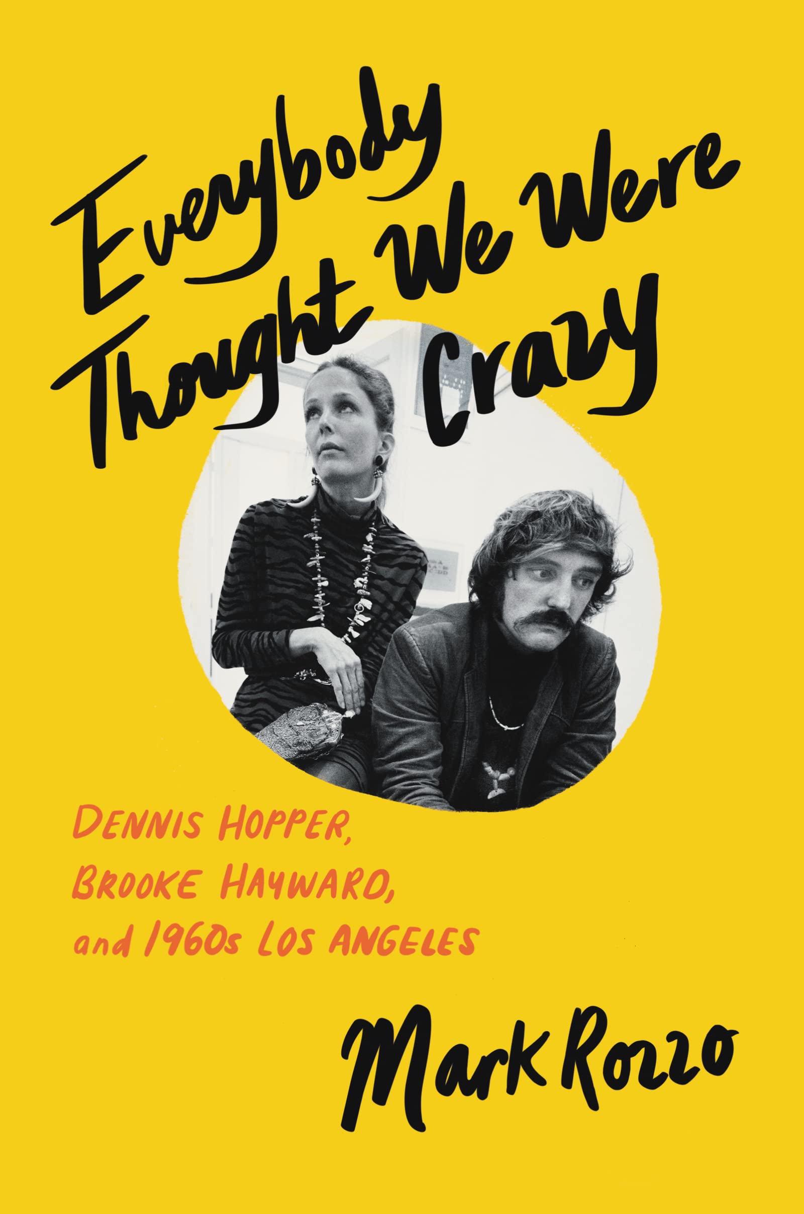 Everybody Thought We Were Crazy: Dennis Hopper, Brooke Hayward, and 1960s Los Angeles used book depot