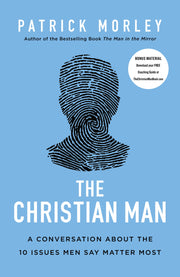 The Christian Man: A Conversation About the 10 Issues Men Say Matter Most used book depot
