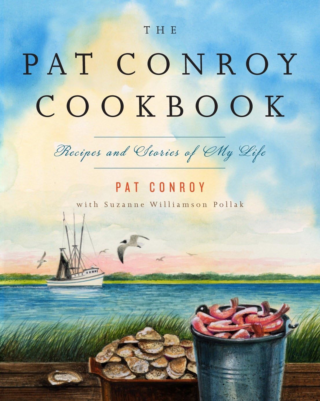 The Pat Conroy Cookbook: Recipes and Stories of My Life used book depot