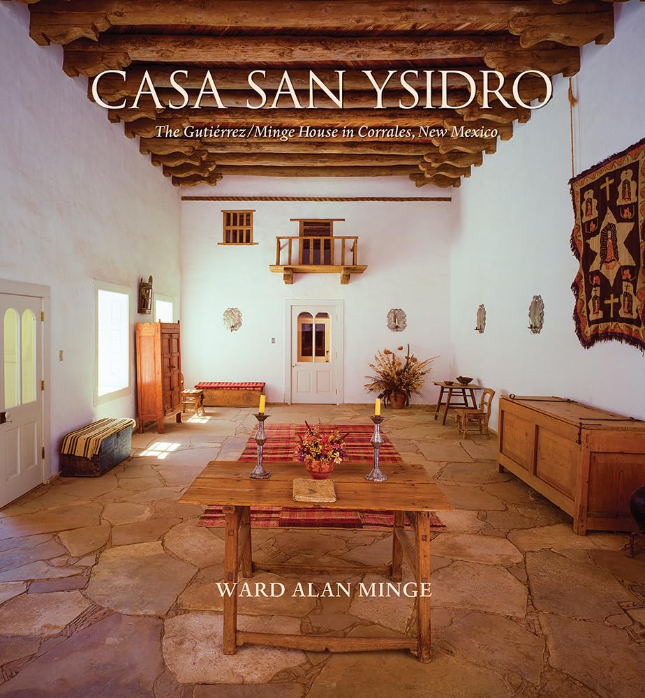 Casa San Ysidro: The Gutiérrez/Minge House in Corrales, New Mexico (Albuquerque Museum Collection) used book depot