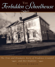 The Forbidden Schoolhouse: The True and Dramatic Story of Prudence Crandall and Her Students used book depot