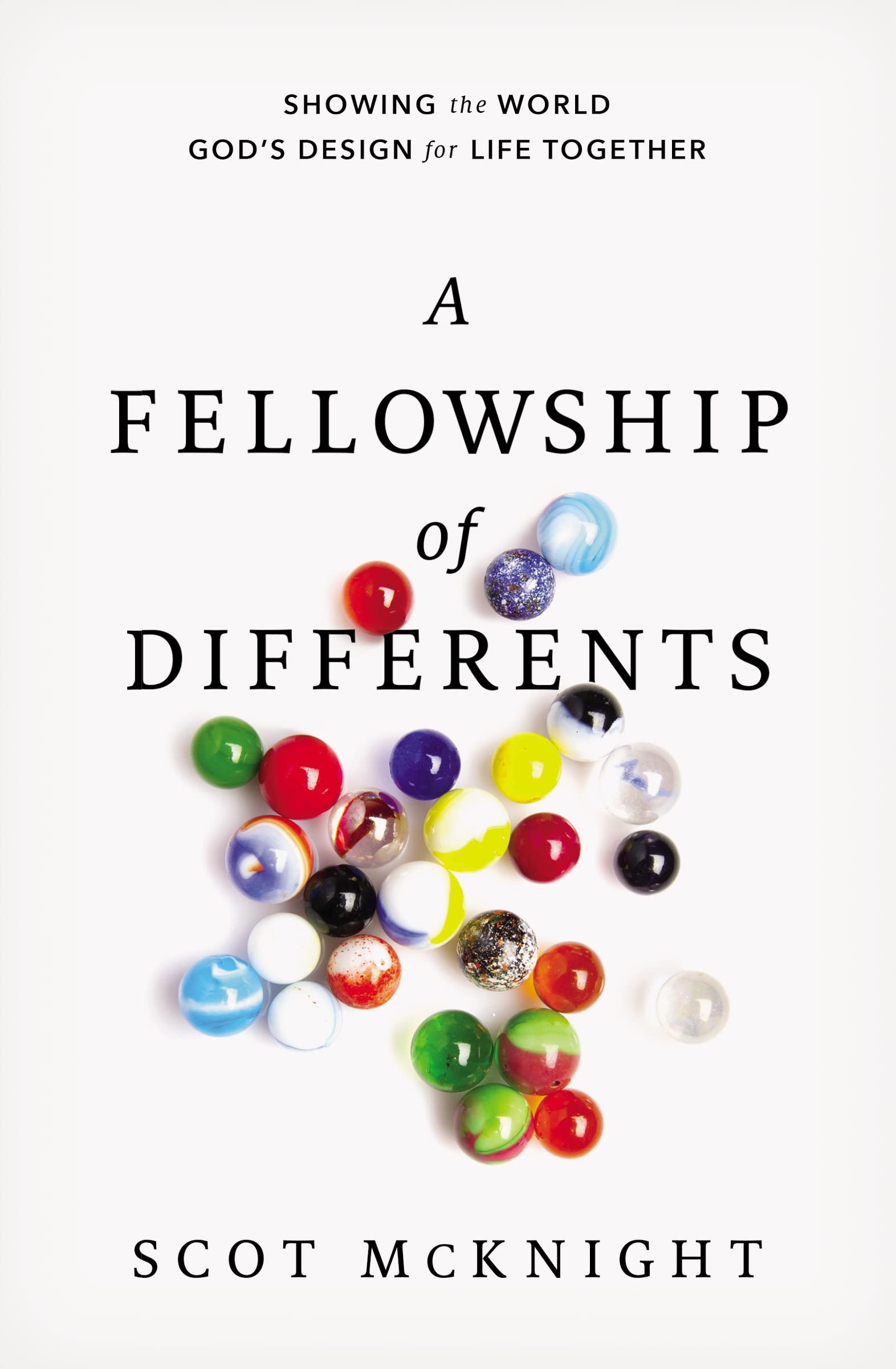 A Fellowship of Differents: Showing the World God's Design for Life Together used book depot