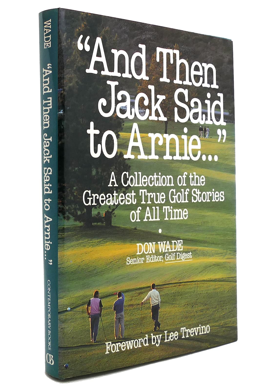And Then Jack Said to Arnie: A Collection of the Greatest True Golf Stories of All Time used book depot