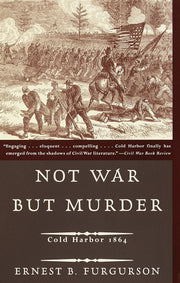 Not War But Murder: Cold Harbor 1864 used book depot