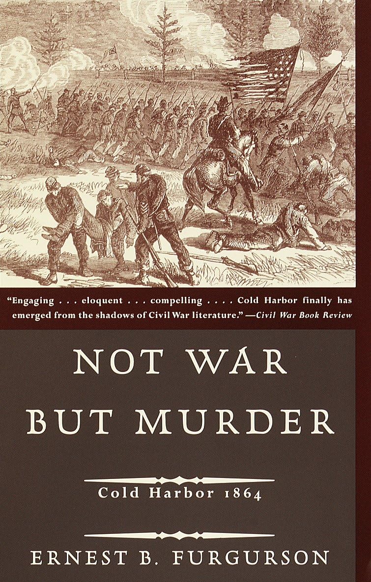 Not War But Murder: Cold Harbor 1864 used book depot
