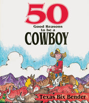50 Good Reasons To Be A Cowboy used book depot