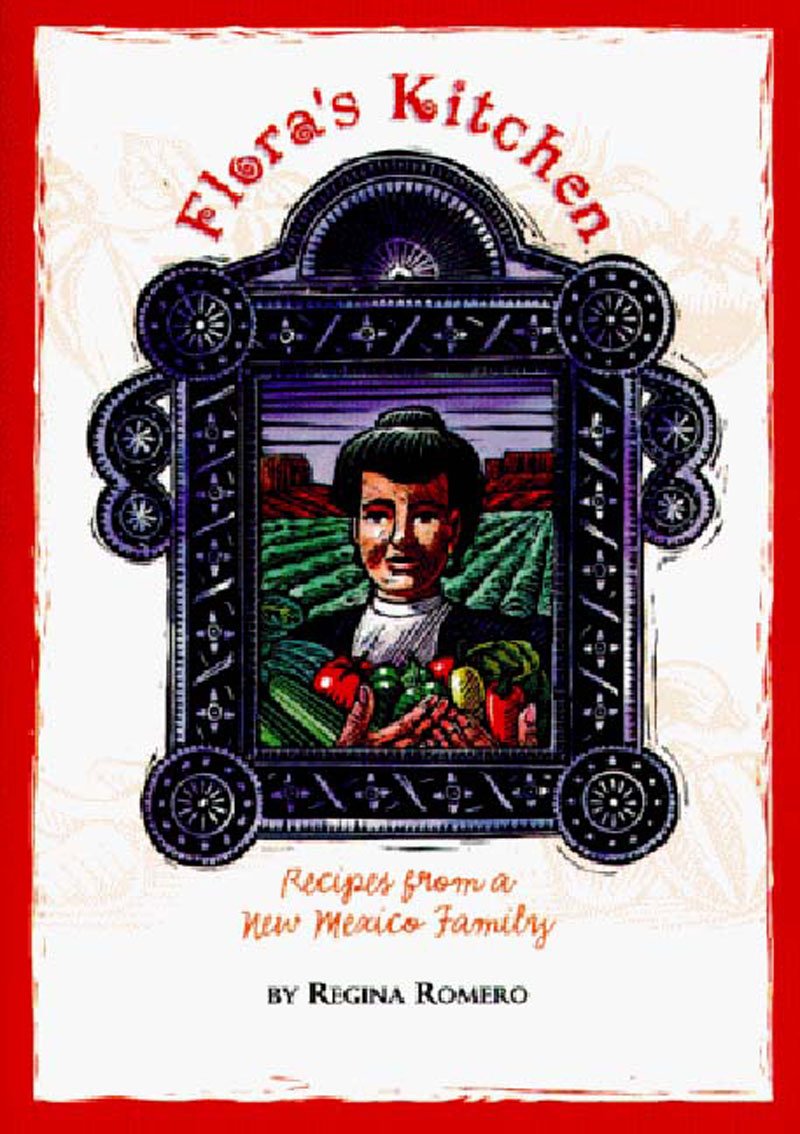 Floras Kitchen: Recipes from a New Mexico Family : LA Cocina De Flora : Recetas De Una Familia De Nuevo Mexico used book depot